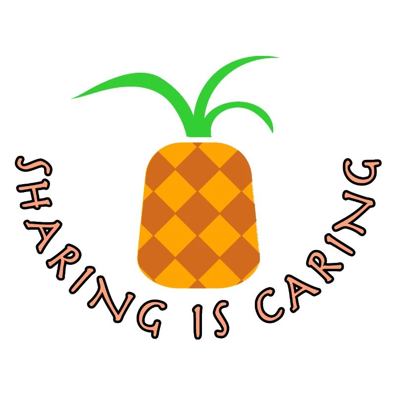 Pineapple - sharing is caring