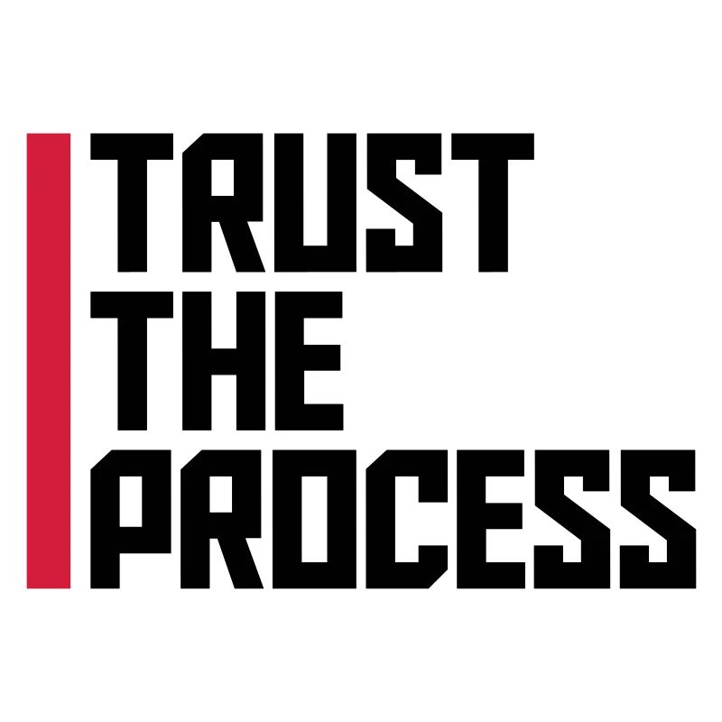 trust the process Quote
