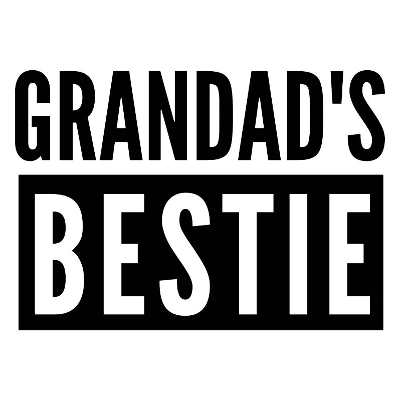 GRANDAD'S BESTIE