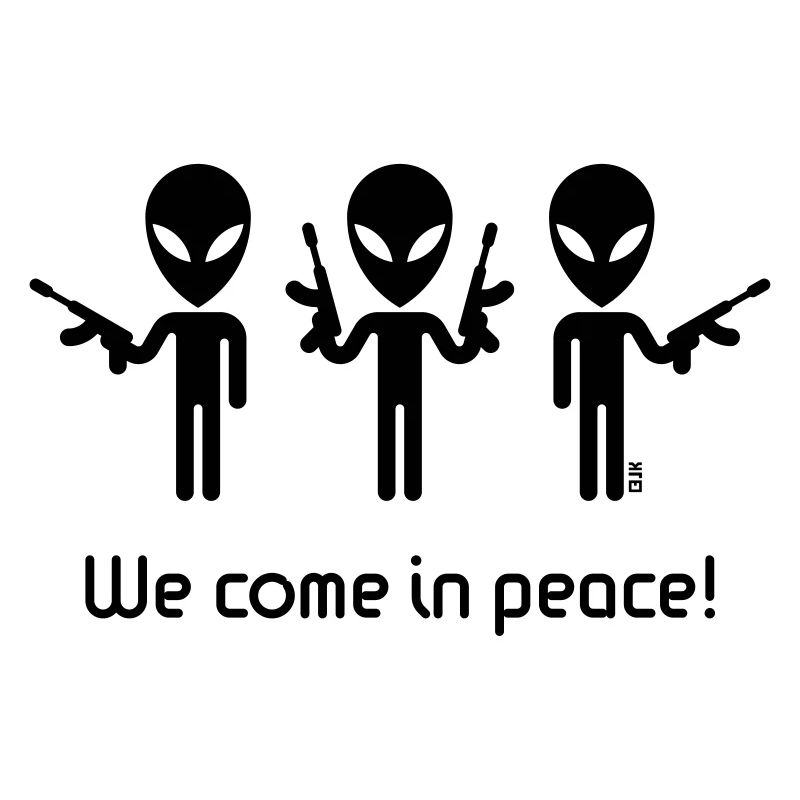 We Come In Peace! (Science Fiction / Space Aliens)
