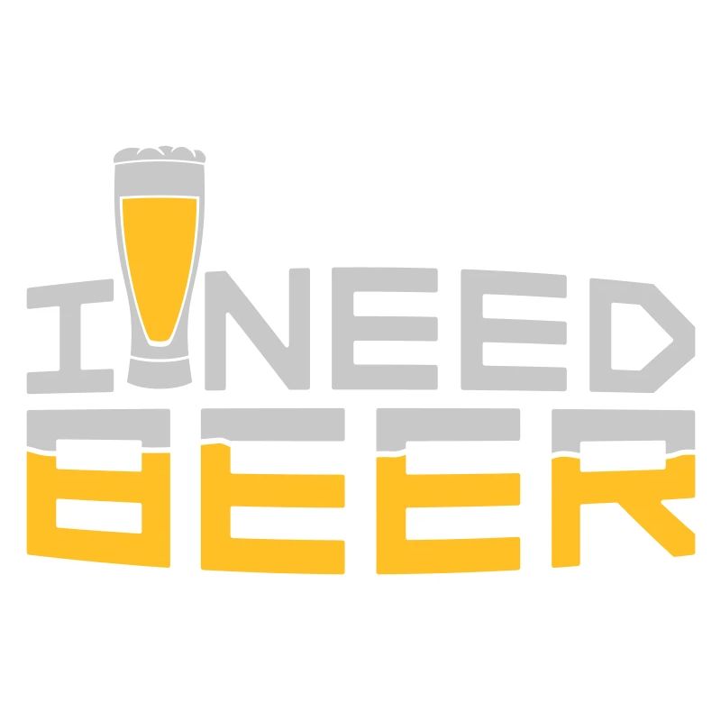 I Need Beer