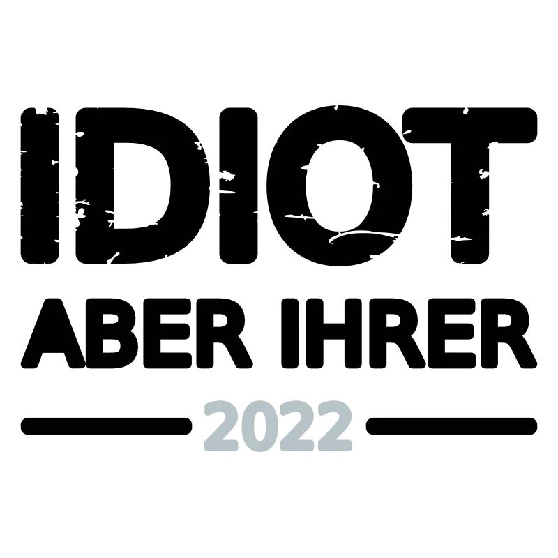 Idiot Pärchen 2022 Mann Design Motiv Grunge Vector