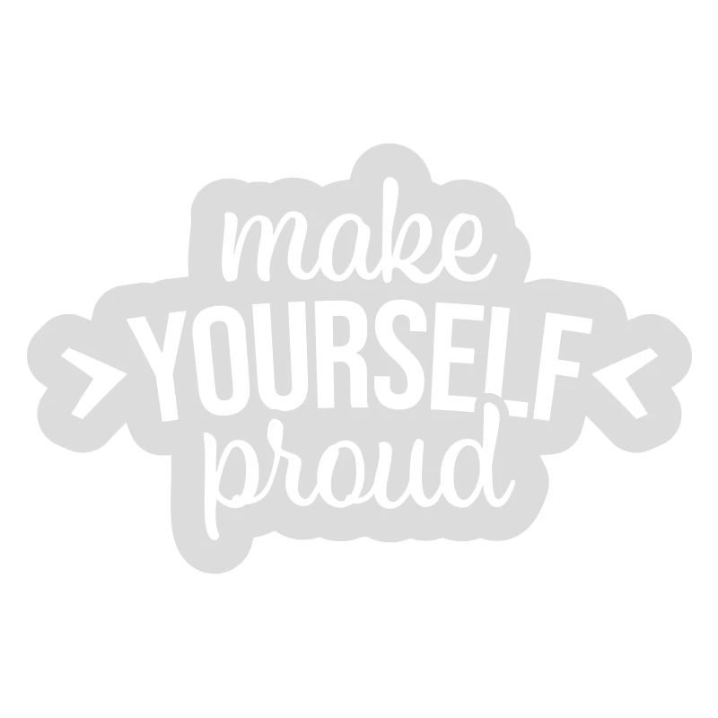 make yourself proud quote