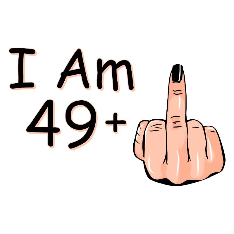 Ich bin 49 + 1 Mittelfinger Hemd Ich bin 49 plus,
