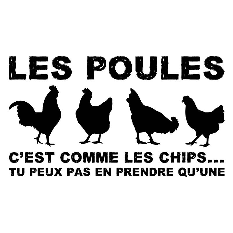 les poules c'est comme les chips