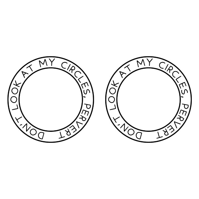 Ne regarde pas mes cercles, pervers
