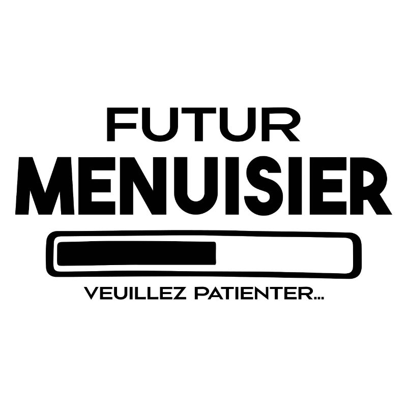 Futur Menuisier - Idée de Cadeau Menuisier
