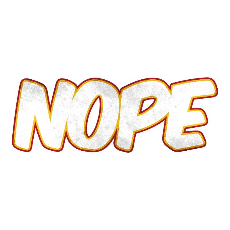 NOPE Nope nope