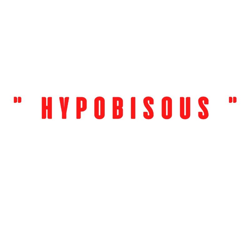 Hypobisous C’est comme l’hypoglycémie