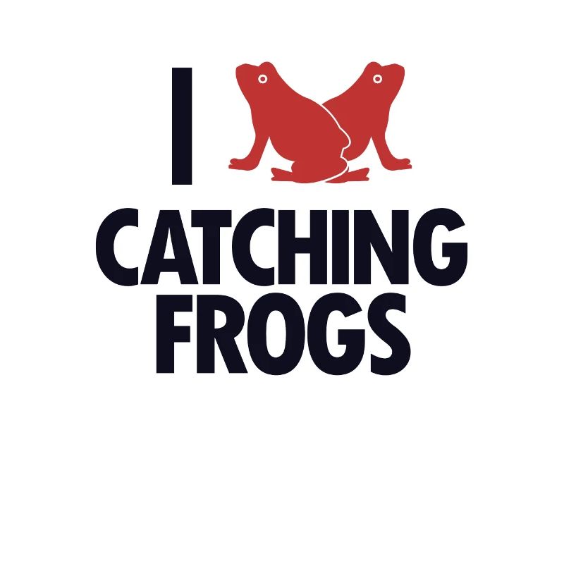 I Love Catching Frogs Tree Frog Toad Frog