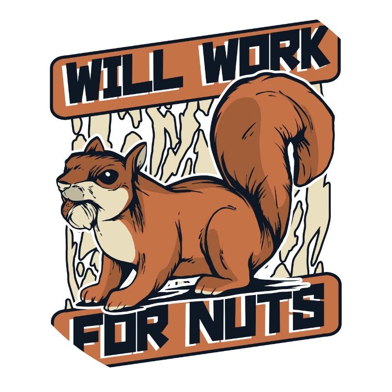 Will Work For Nuts Grauhörnchen Squirrel