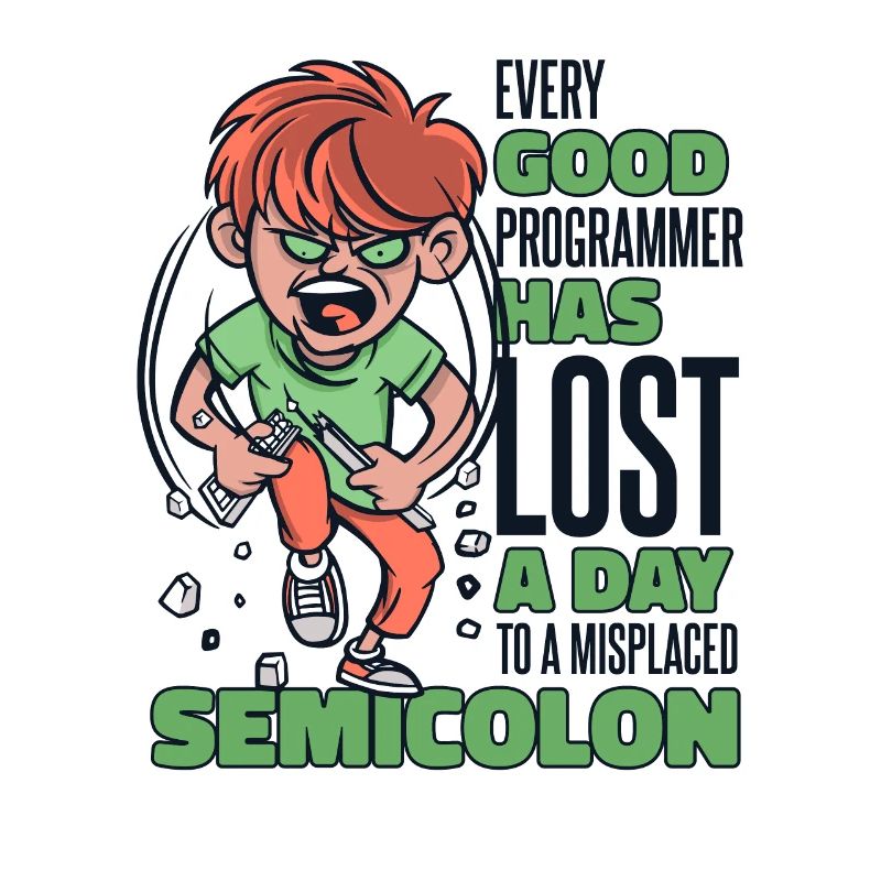 Has Lost A Day To A Misplaced Semicolon Coder