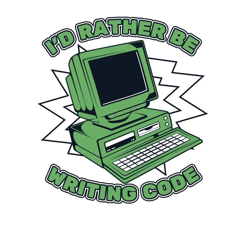 I'd Rather Be Writing Code Developer Coder