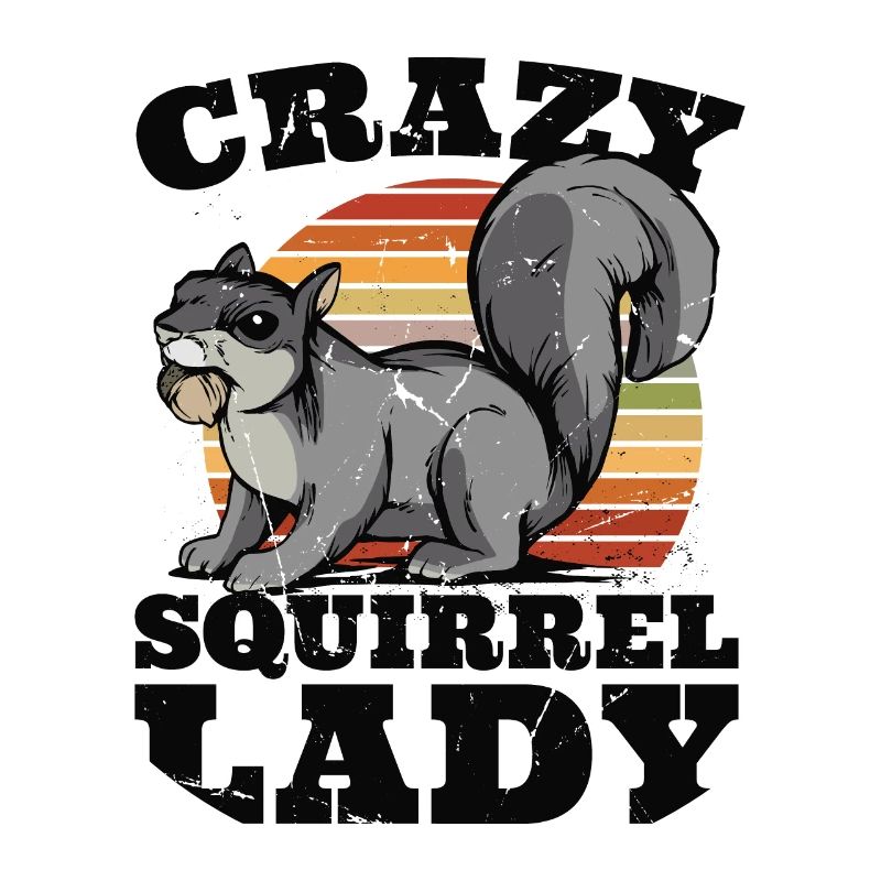 Crazy Squirrel Lady Squirrel Fox Squirrel