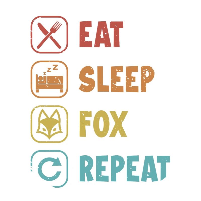 Eat Sleep Fox Repeat Red Fox Canidae Caninae Fox