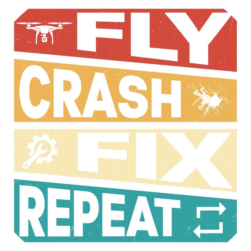 Fly Crash Fix Repeat RC Flight Drone Pilot