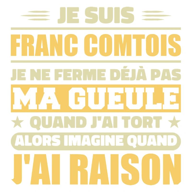Franc comtois je ferme pas ma gueule franche comté