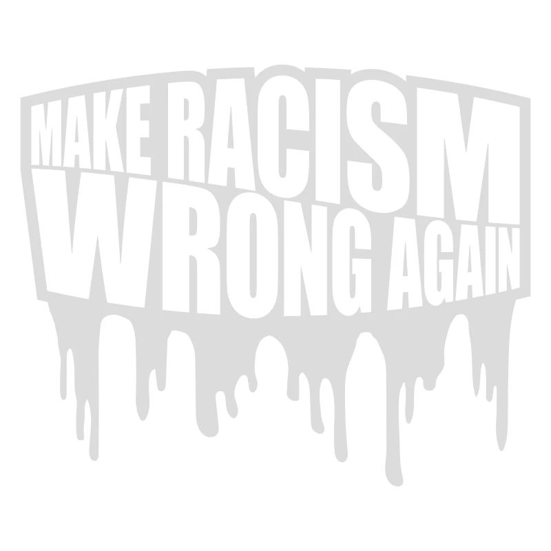 make racism wrong again