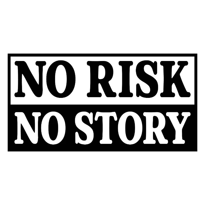 Pas de risque, pas d’histoire