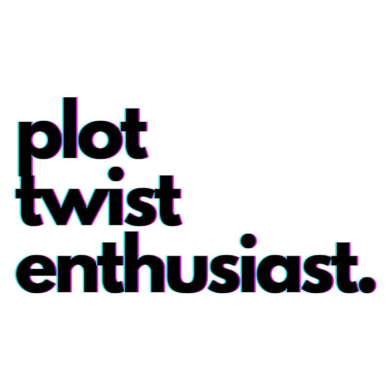 Plot_twist_enthusiast