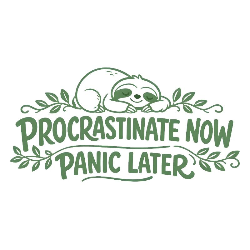 Sloth Saying - Procrastinate Now Gift