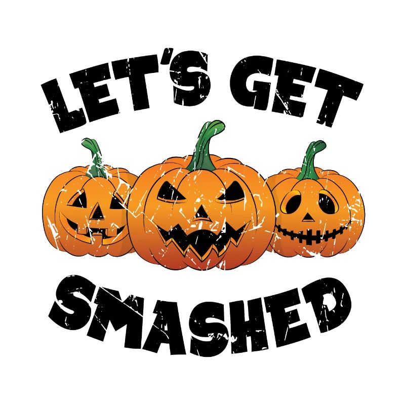Let's Get Smashed Pumpkin