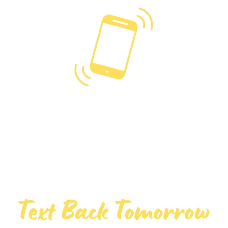 humorous "Keep Calm and Text Back Tomorrow"
