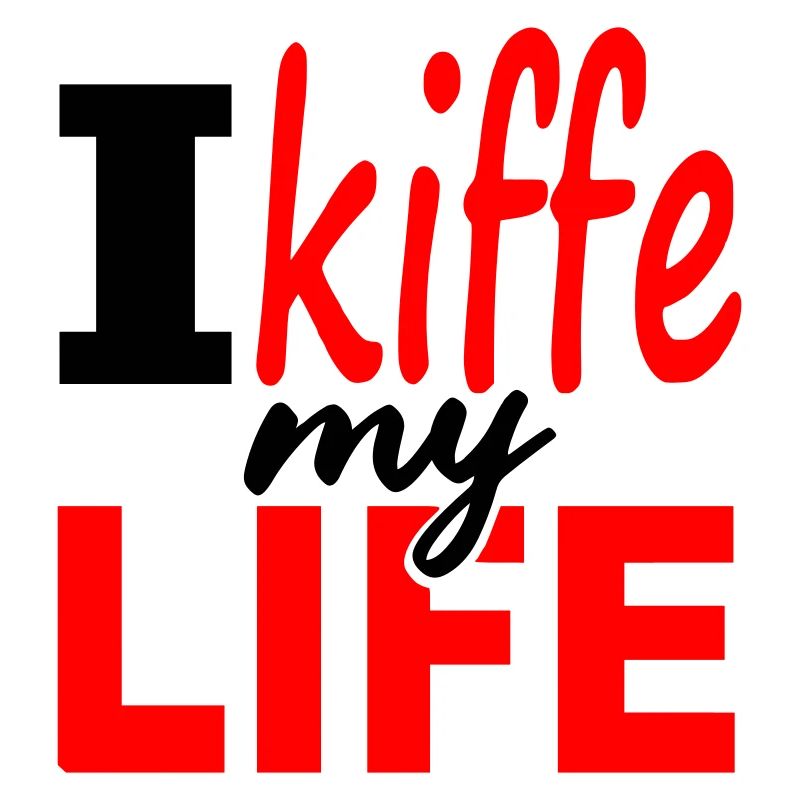 i_kiffe_my_life