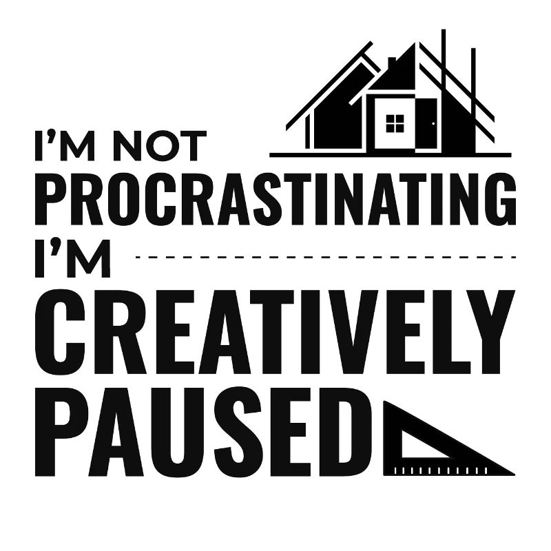 Architects Construction Creativity Procrastination