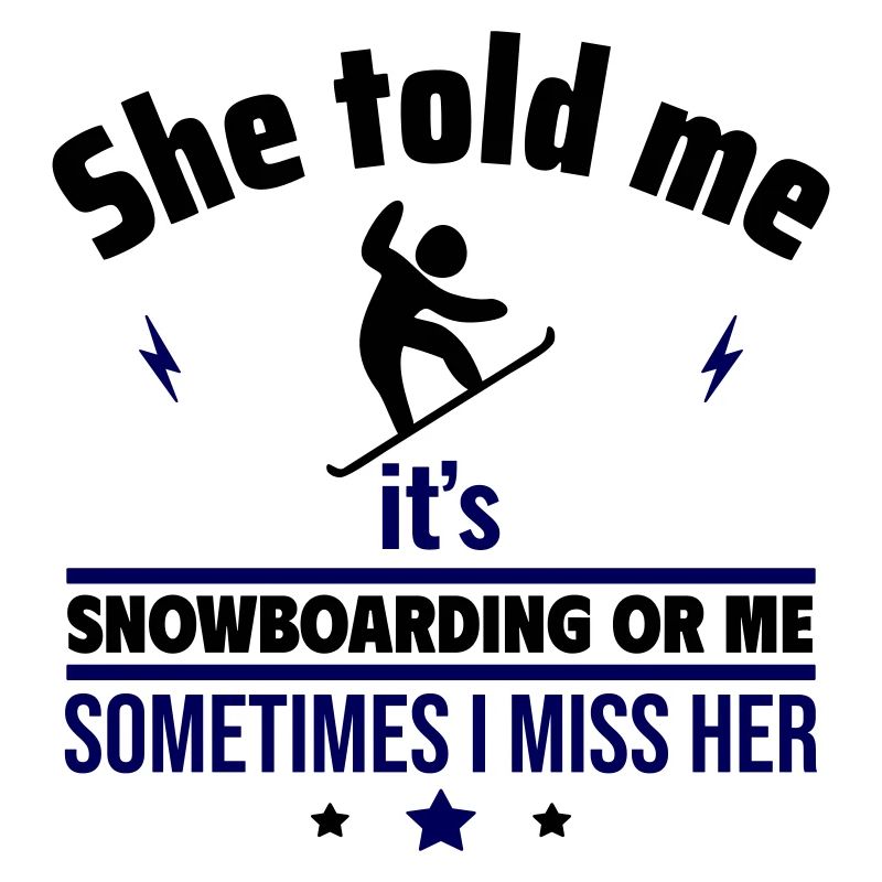 Sie sagte: Snowboard oder ich