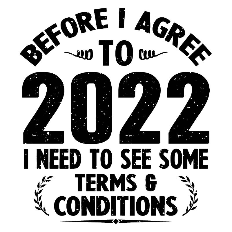 Before accepting 2022 need see some terms