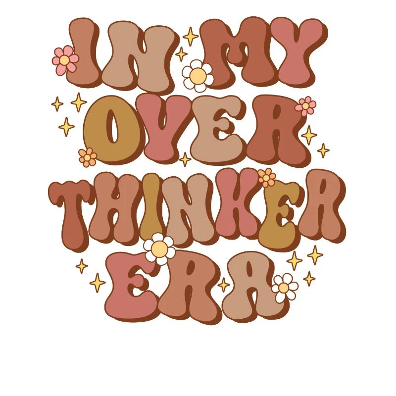 Dans mon ère Overthinker Overthink Groovy