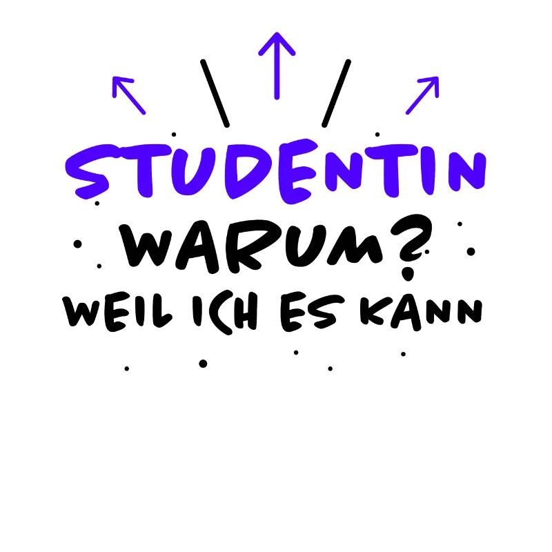 Studentin Spruch Universität Studentin Geschenk