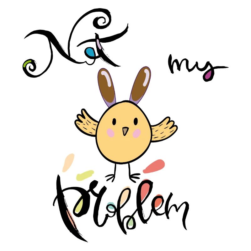 Easter, not my problem