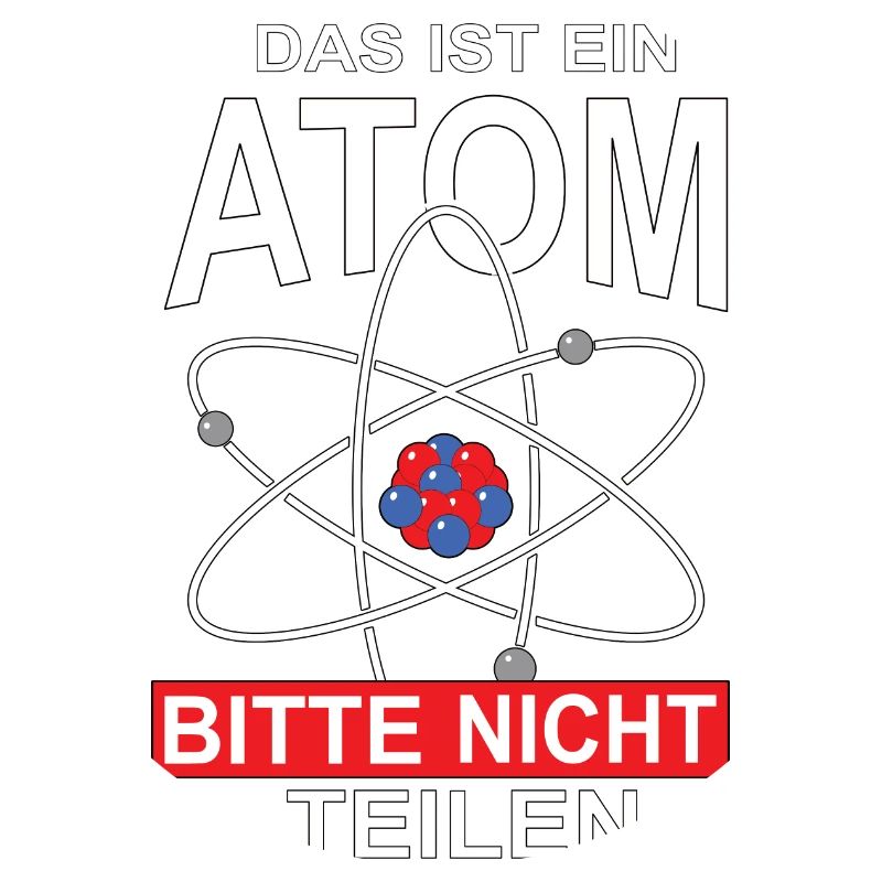 Das ist ein Atom Bitte nicht teilen, Geschenk