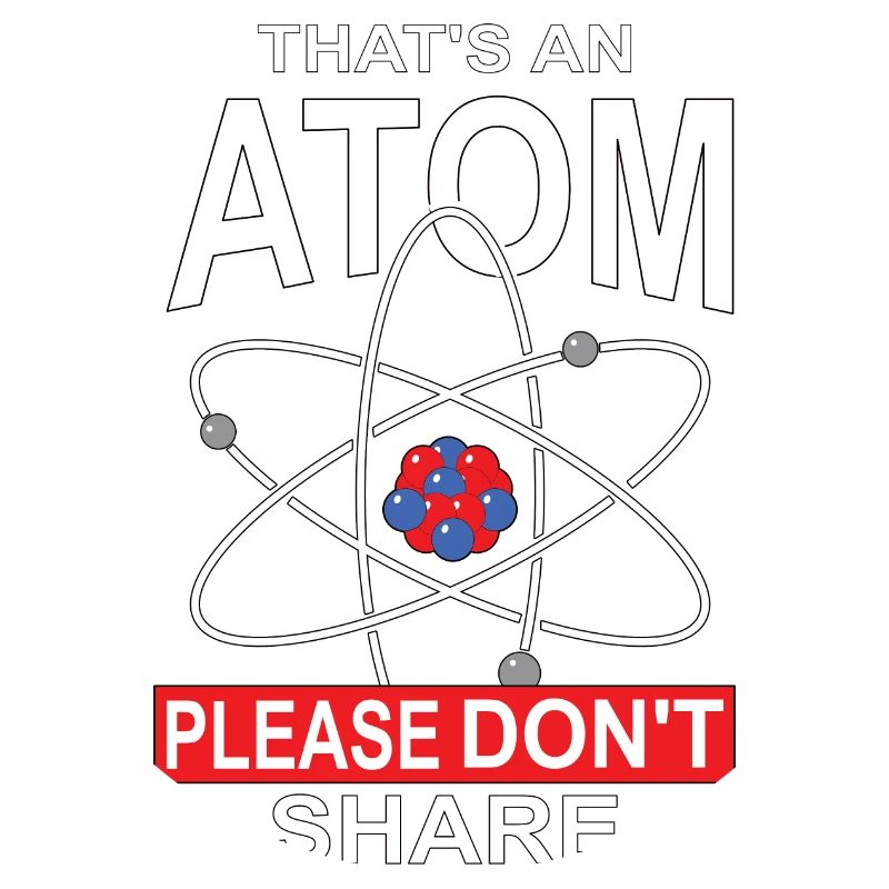Das ist ein Atom Bitte nicht teilen, Geschenk