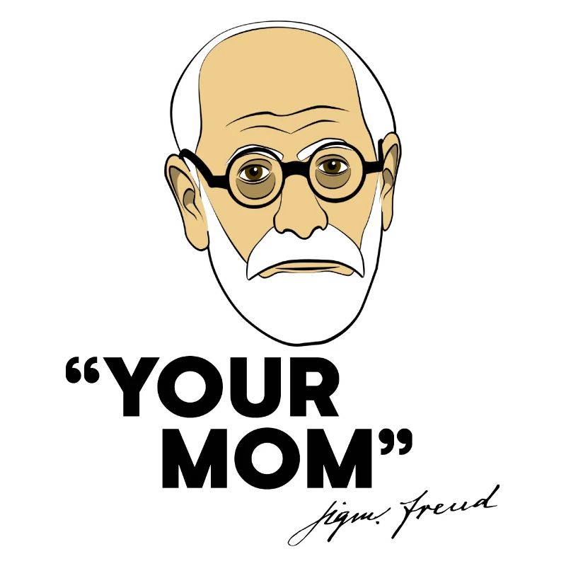Deine Mutter | Sigmund Freud