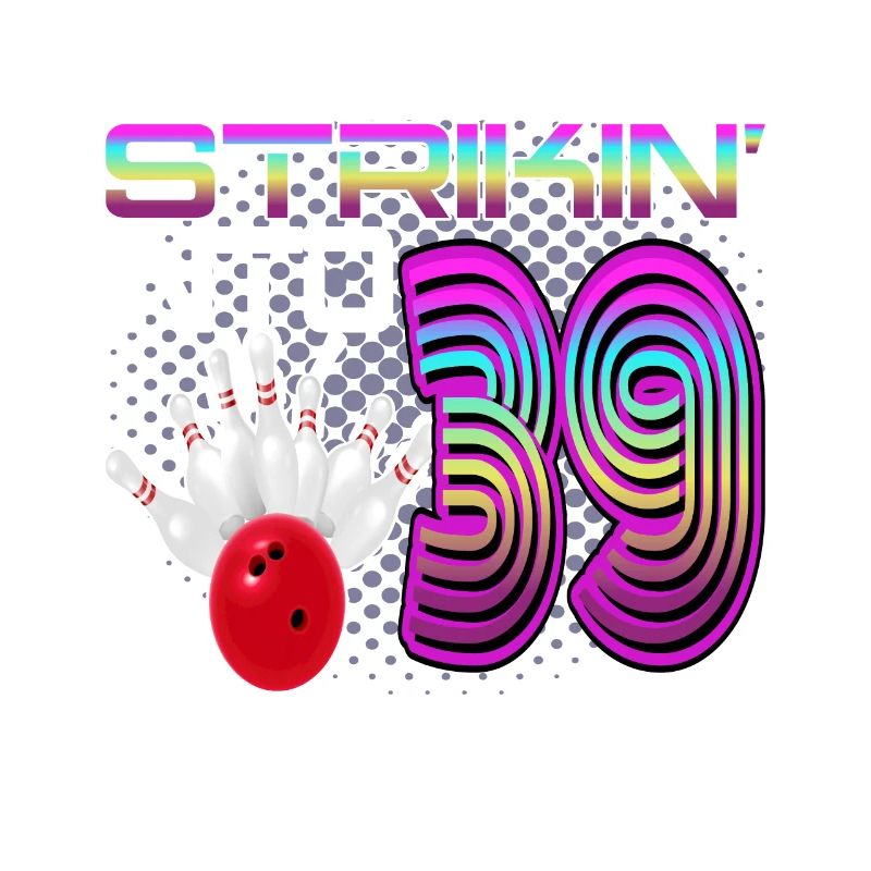 Striking Into 39 Bowling Bowler 39. Geburtstag