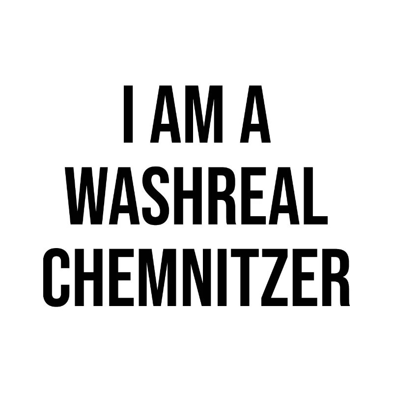 Ich bin ein Waschechter Chemnitzer