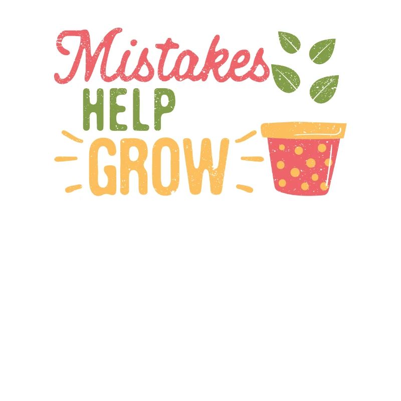 Mistakes Help Us Grow Funny Growth Mindset