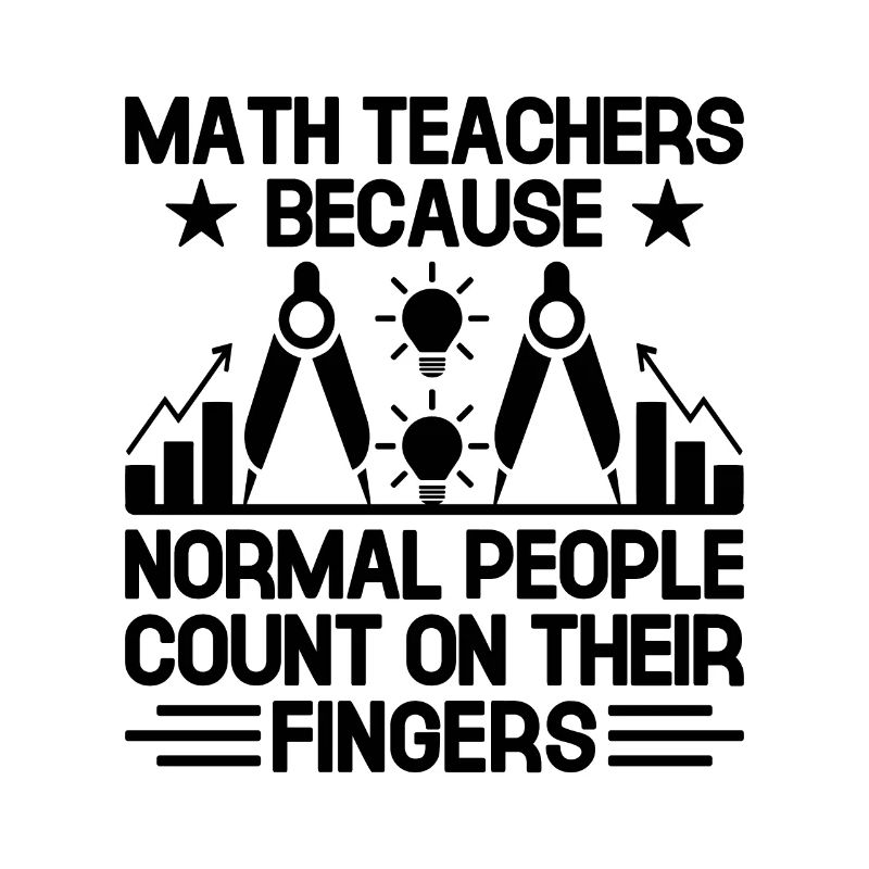 Math Teacher School Teacher Funny Maths Teachers S