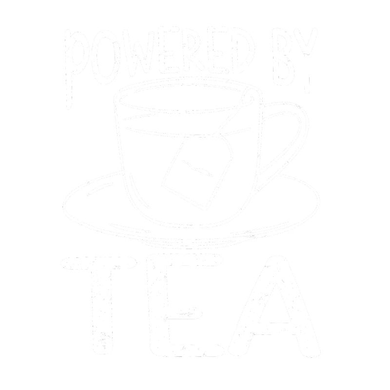 Powered By Tea Tea Lover Cup Of Tea Tea Drinker
