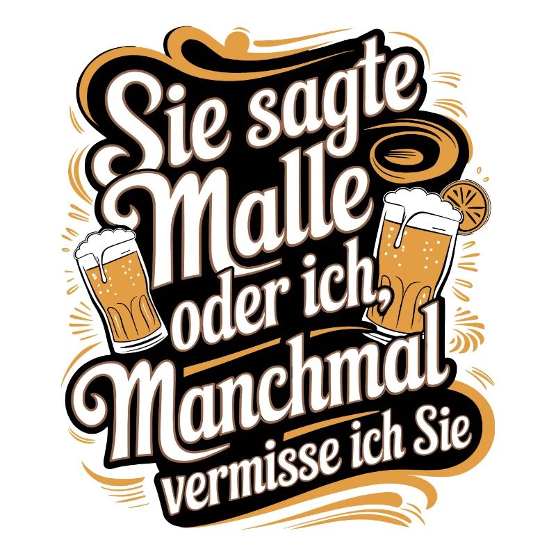 Sie sagte Malle oder ich lustiger Mallorca Spruch