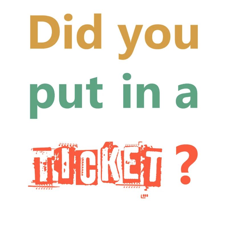 DID YOU PUT IN A TICKET – IT Admin PC Humor Jokes