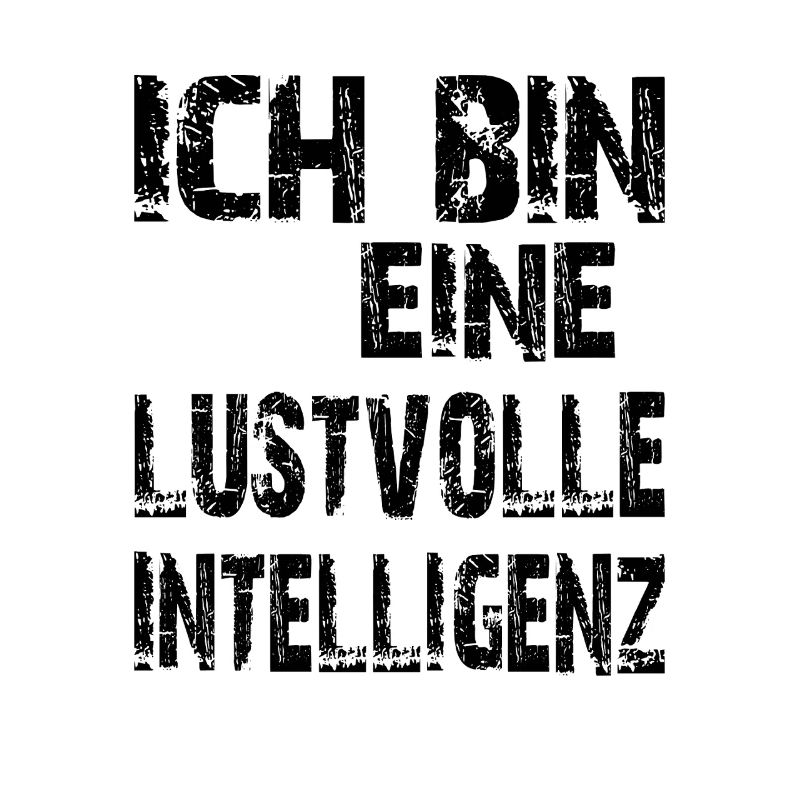 KI Spruch Ich bin eine lustvolle Intelligenz