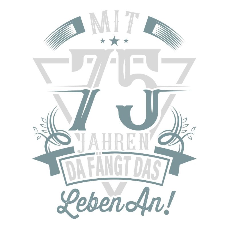 75. Geburtstag Da Fängt Das Leben An