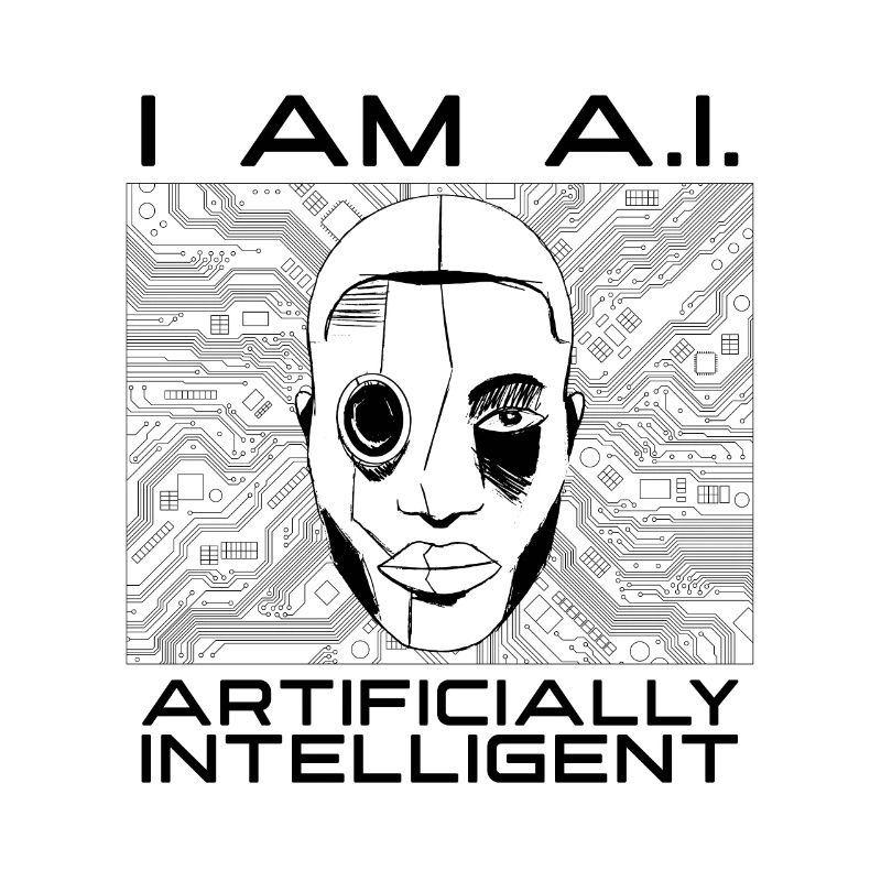 I Am A.I Artificial Technology Programmer Robotics