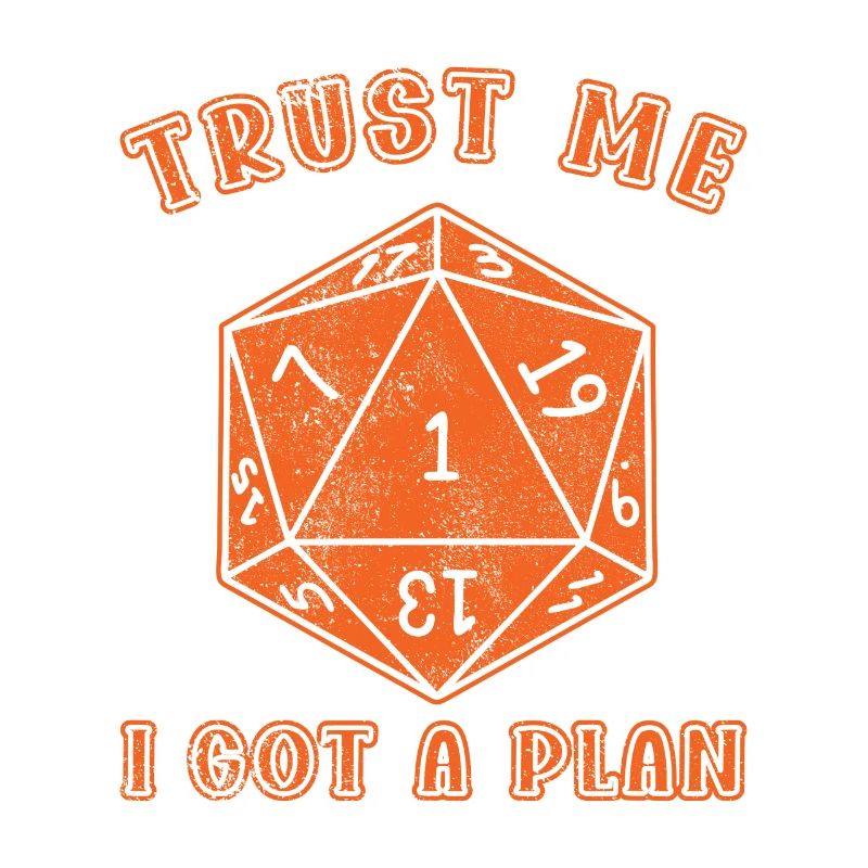 Trust Me, I Got A Plan - For Role-Playing Masters