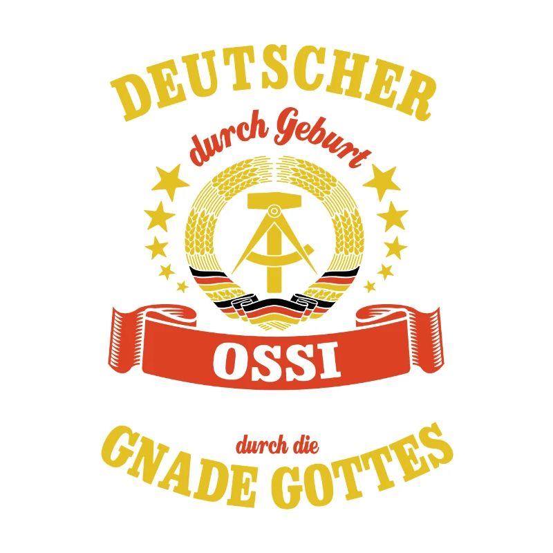 Deutscher durch Geburt Ossi durch die Gnade Gottes
