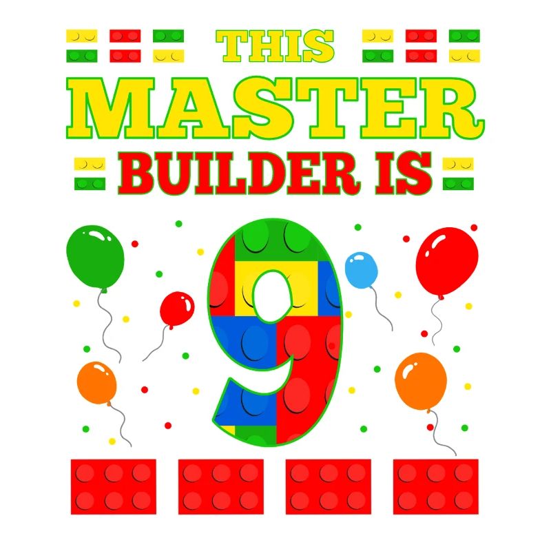 Master Builder 9 Years Old Block Building 9th BDay